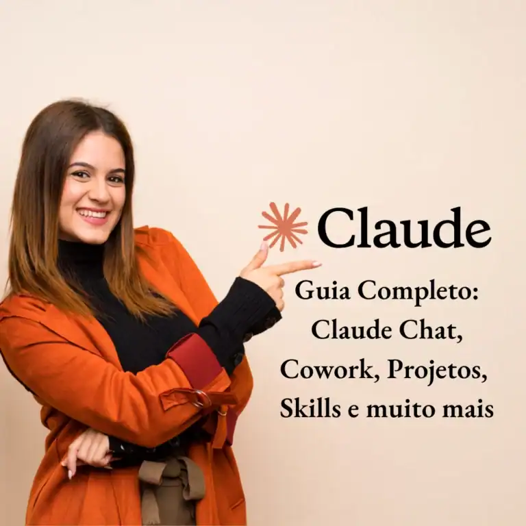 Guia Prático de Claude AI: Claude Chat, Claude Cowork, Projetos, Skills